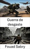 Guerra de desgaste (eBook, ePUB)