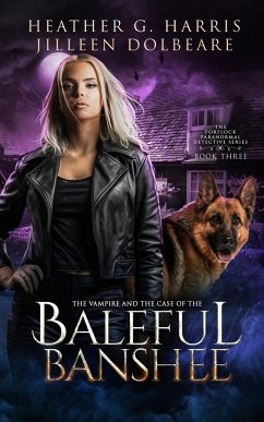 The Vampire and the Case of the Baleful Banshee - Harris, Heather G.; Dolbeare, Jilleen
