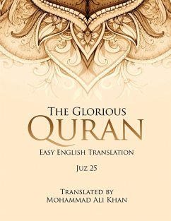 The Glorious Quran, JUZ 25, EASY ENGLISH TRANSLATION, WORD BY WORD - Khan, Mohammad Ali