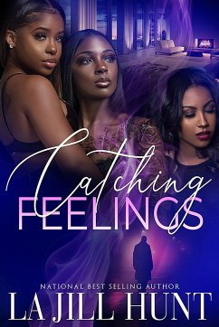 Catching Feelings - Hunt, La Jill