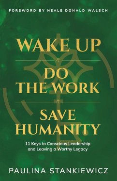 Wake Up - Do the Work - Save Humanity - Stankiewicz, Paulina