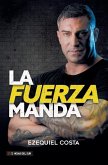 La fuerza manda