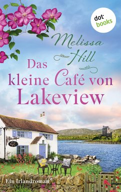 Das kleine Café von Lakeview (eBook, ePUB) - Hill, Melissa