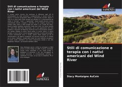 Stili di comunicazione e terapia con i nativi americani del Wind River - AuCoin, Stacy Montaigne