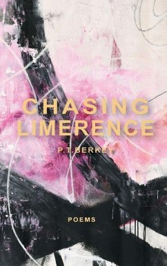 Chasing Limerence - Berkey, P T