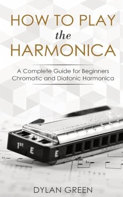 How to Play the Harmonica - Green, Dylan