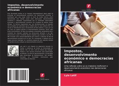 Impostos, desenvolvimento económico e democracias africanas - Latif, Lyla