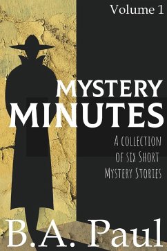 Mystery Minutes Volume 1 - Paul, B. A.