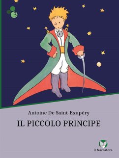 Il Piccolo Principe (eBook, ePUB) - De Saint-Exupery, Antoine