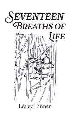 Seventeen Breaths of Life - Tannen, Lesley
