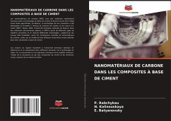 NANOMATÉRIAUX DE CARBONE DANS LES COMPOSITES À BASE DE CIMENT - Rabchykau, P.;Kalinouskaya, N.;Batyanovsky, E.