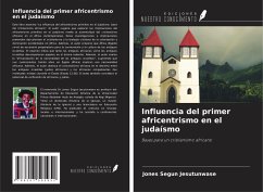 Influencia del primer africentrismo en el judaísmo - Jesutunwase, Jones Segun