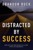 Distracted by Success Distracted by Success