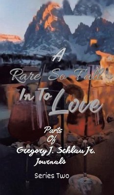 A Rare So Fall In To Love - Schlau, Gregory J