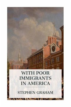 With Poor Immigrants in America - Graham, Stephen