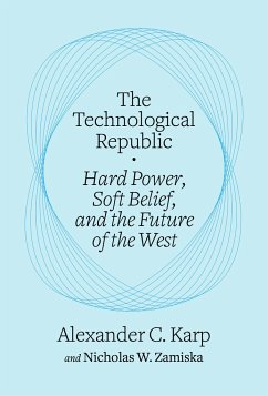 The Technological Republic - Karp, Alexander C; Zamiska, Nicholas W