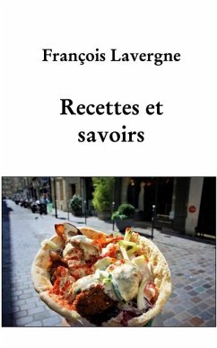 Recettes et savoirs - Lavergne, François