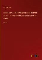 Fourteenth Annual Insurance Report of the Auditor of Public Accounts of the State of Illinois