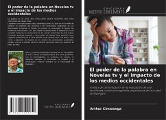 El poder de la palabra en Novelas tv y el impacto de los medios occidentales - Cimwanga, Arthur