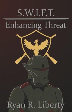 S.W.I.F.T.: Enhancing Threat - Liberty, Ryan R