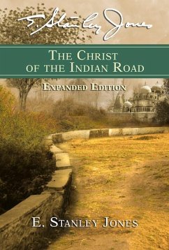 The Christ of the Indian Road - E Stanley Jones