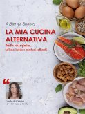 La mia cucina alternativa (eBook, ePUB)