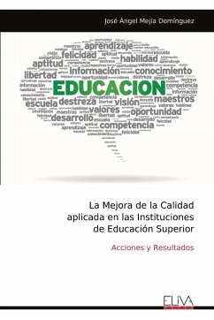 La Mejora de la Calidad aplicada en las Instituciones de Educación Superior - Mejía Domínguez, José Ángel