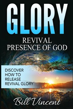 Glory Revival Presence of God - Vincent, Bill