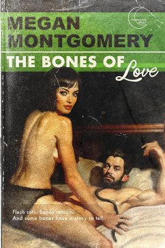 The Bones of Love - Montgomery, Megan