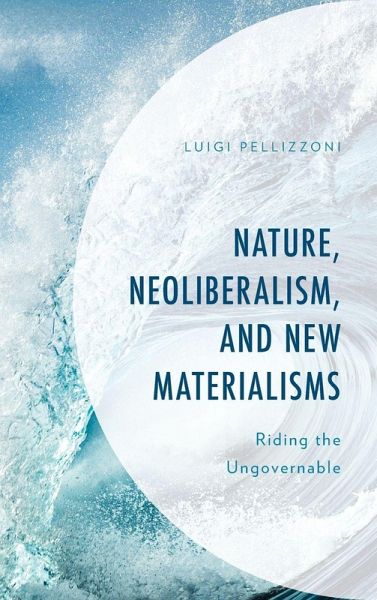 Nature, Neoliberalism, and New Materialisms Nature, Neoliberalism, and New Materialisms