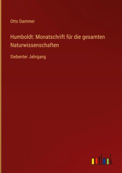 Humboldt: Monatschrift für die gesamten Naturwissenschaften