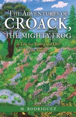 The Adventures of Croack, the Mighty Frog - Rodriguez, M.