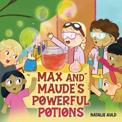 Max and Maude's Powerful Potions - Auld, Natalie