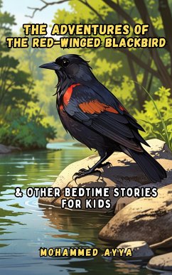 The Adventures of the Red-winged Blackbird (eBook, ePUB) - Ayya, Mohammed