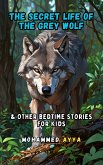 The Secret Life of the Grey Wolf (eBook, ePUB)