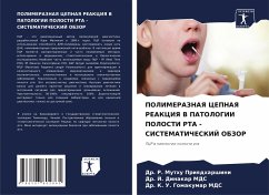 POLIMERAZNAYa CEPNAYa REAKCIYa V PATOLOGII POLOSTI RTA - SISTEMATIChESKIJ OBZOR - Priqdharshini, Dr. R. Muthu;MDS, Dr. J. Dinakar;MDS, Dr. K. U. Gomakumar