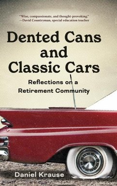 Dented Cans and Classic Cars - Krause, Daniel