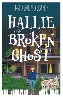 Hallie and the Broken Ghost - Holland, Nadine