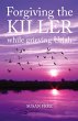 Forgiving the Killer While Grieving... - Bild 1