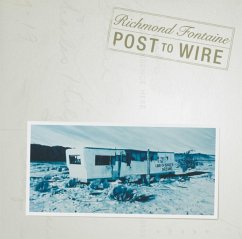 Post To Wire (20th Anniversary Edition) - Richmond Fontaine