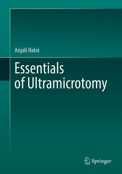 Essentials of Ultramicrotomy - Haloi, Anjali