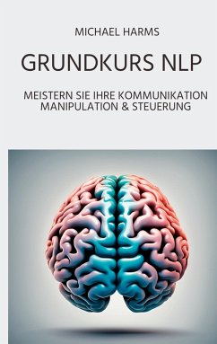 Grundkurs: NLP - Harms, Michael