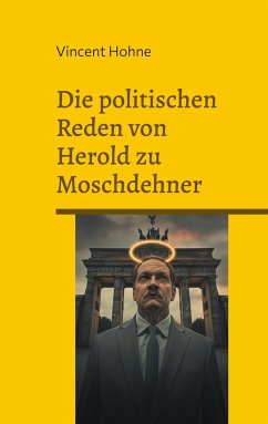 Die politischen Reden von Herold zu Moschdehner - Hohne, Vincent