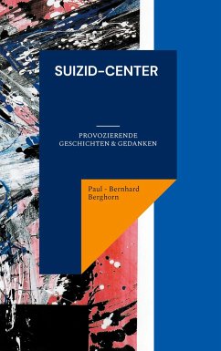 Suizid-Center - Berghorn, Paul - Bernhard