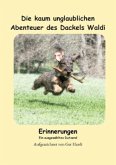 Die kaum unglaublichen Abenteuer des Dackels Waldi - Erinnerungen