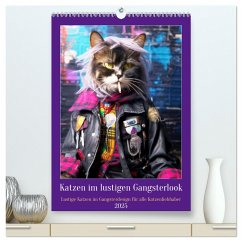 Katzen im lustigen Gangsterlook (hochwertiger Premium Wandkalender 2025 DIN A2 hoch), Kunstdruck in Hochglanz - Calvendo;Rübsamen, Peter