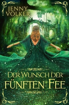 Der Wunsch der fünften Fee - Völker, Jenny