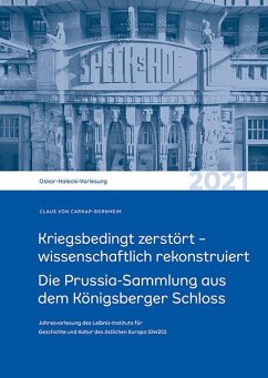 Kriegsbedingt zerstört - wissenschaftlich rekonstruiert - von Carnap-Bornheim, Claus