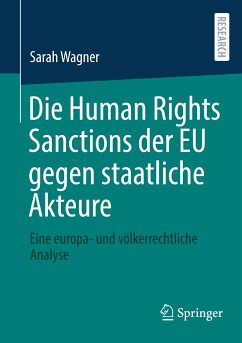 Die Human Rights Sanctions der EU gegen staatliche Akteure - Wagner, Sarah