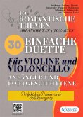 30 Einfache Duette Für Violine und Violoncello anfänger und fortgeschrittene (fixed-layout eBook, ePUB)